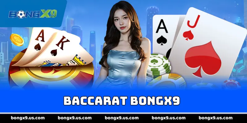 Baccarat BongX9