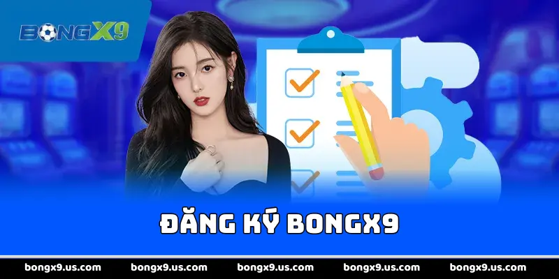 <strong>Đăng ký bongx9</strong>