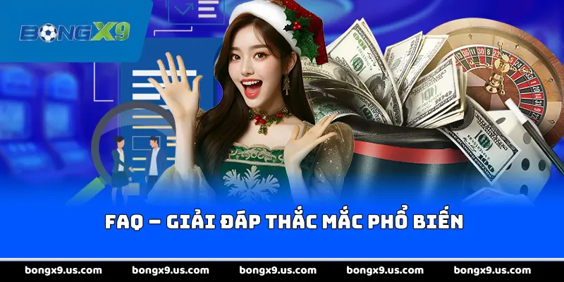 FAQ – Giải đáp thắc mắc phổ biến